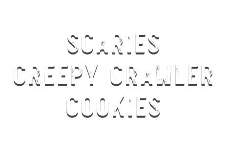 Scaries Creepy Crawler Cookies